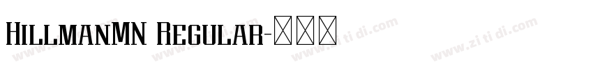 HillmanMN Regular字体转换 HillmanMN Regular字体转换